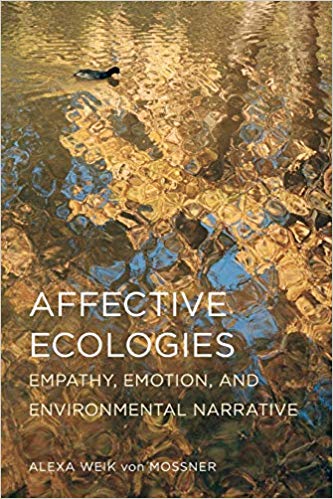 Affective Ecologies: Empathy, Emotion, and Environmental Narrative (Cognitive Approaches to Culture)